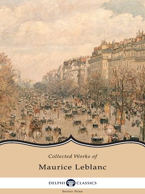 cover image of Delphi Collected Works of Maurice Leblanc